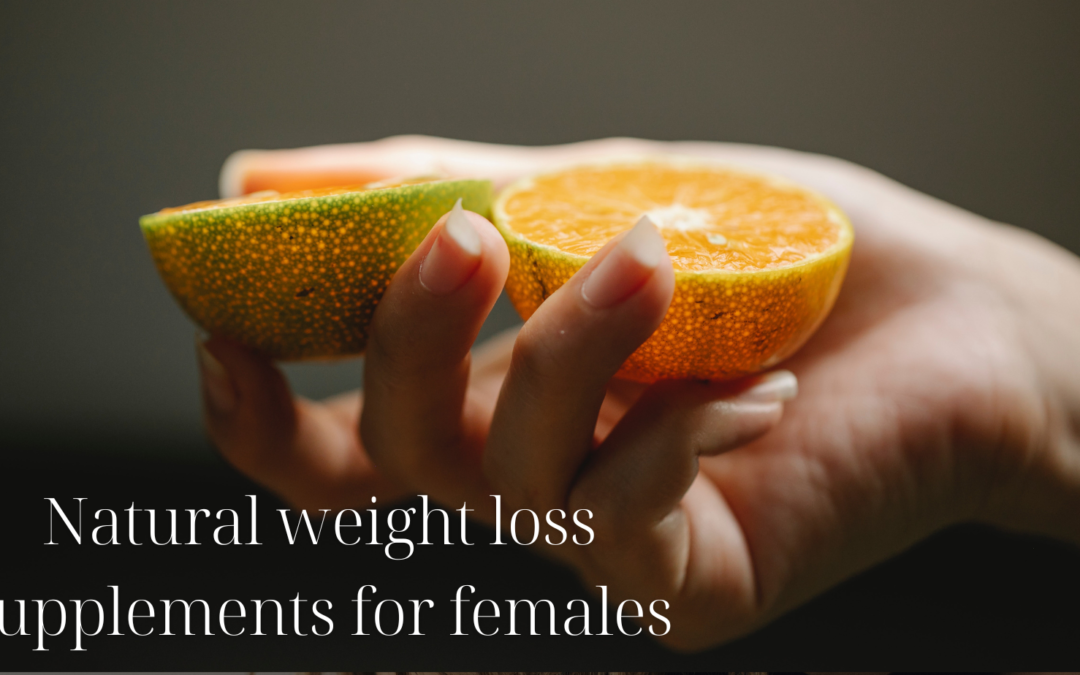 Natural weight loss supplements for females